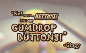 Not My Gumdrop Buttons! by KiraCreator21
