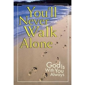 You'll Never Walk Alone