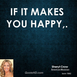 If It Makes You Happy,.