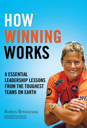 ... Winning Works : 8 Essential Leadership Lessons from the Toughest Teams