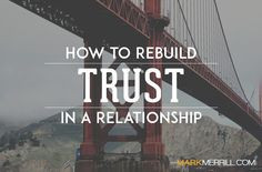 trust between you and your spouse been broken? Here's how to rebuild ...