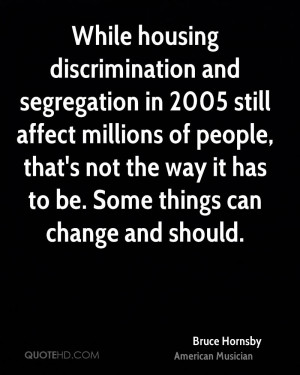 While housing discrimination and segregation in 2005 still affect ...