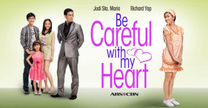 Be Careful with My Heart (Philippine series)