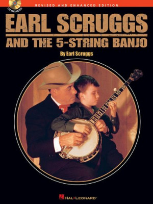 Earl Scruggs and the 5-String Banjo: Revised and Enhanced Edition ...
