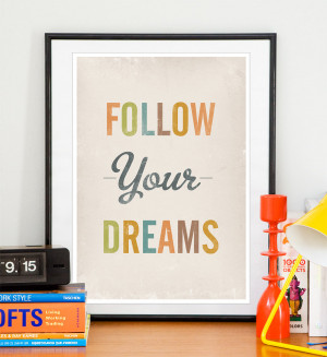 ... Quote print Nursery wall quotes - Follow Your Dreams 8x10 or A4