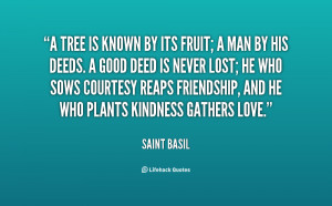 St Basil Quotes A tree is known by its fruit a man by his deeds A