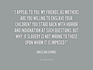 Sarah and Angelina Grimke Quotes