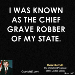 was known as the chief grave robber of my state.