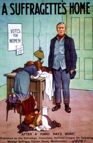 Vintage Anti-Suffrage Posters A Suffragettes Home