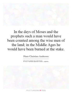 and the prophets such a man would have been counted among the wise men ...