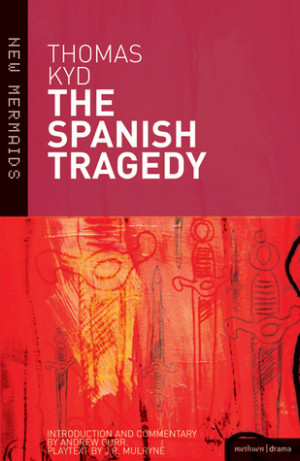 Start by marking “The Spanish Tragedy” as Want to Read: