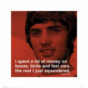 ... just squandered george best quote art print George Best Quotes Money