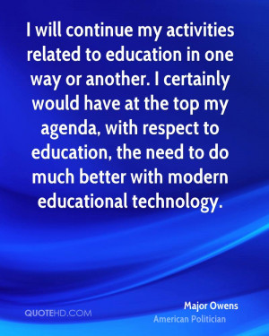 will continue my activities related to education in one way or ...