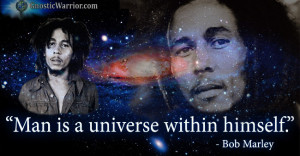 Bob Marley Quote: Man is a Universe Within Himself