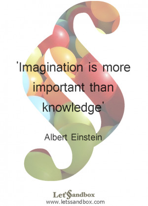 imagination, quotes, Entstein, knowledge, www.letssandbox.com