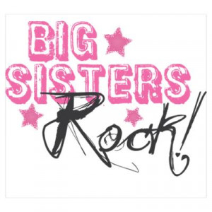 CafePress > Wall Art > Posters > Big Sisters Rock Poster