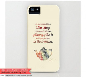 Strong Woman & Tea Quote iPhone Case / Cover / Inspirational Quote ...