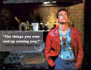 The-things-you-own-end-up-owning-you.-Tyler-Durden-Fight-Club-quotes