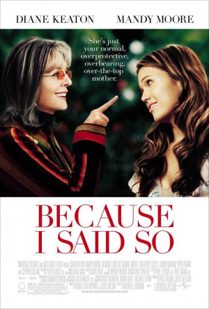 Mandy Moore Because I Said So Movie Poster (1)