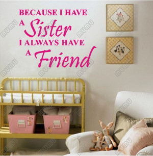 WALL ART QUOTE Sister i have a Friend Nursery Sticker On Wall Decal ...