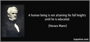 quote-a-human-being-is-not-attaining-his-full-heights-until-he-is ...