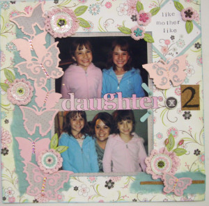 Mother Daughter Quotes For Scrapbooking I titled it like mother like