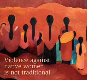 Violence against native women is not traditional
