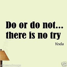 Do or Do Not, There Is No Try Yoda Wall Quote Decal Saying Home Decor ...