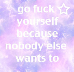 should totally do that bitch