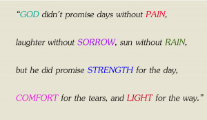 God didn’t promise days without pain, laughter without sorrow, sun ...