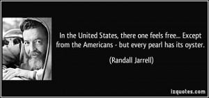 In the United States, there one feels free... Except from the ...