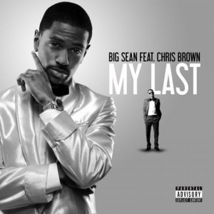 Big Sean – ‘My Last’ (Feat. Chris Brown)