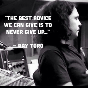 Ray Toro | quote