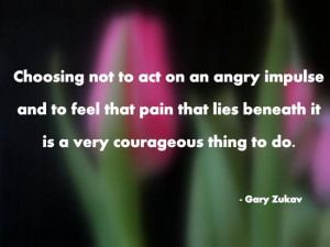 The key is to not resist or rebel against emotions or to try to get ...