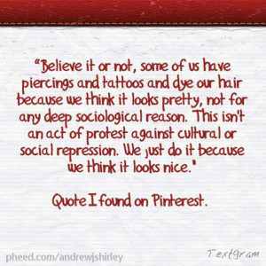Quotes About Tattoos And Piercings #quotes #tattoos