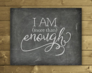 Am More Than Enough Chalkboard Pr int - Inspirational Decor - Self ...