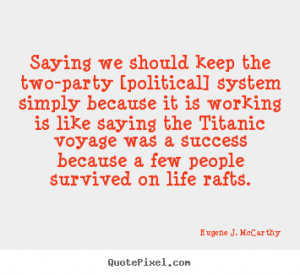 ... eugene j mccarthy more life quotes friendship quotes success quotes