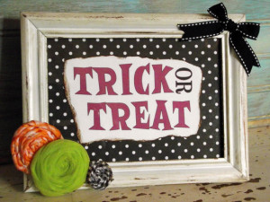 Trick or Treat - Framed Quote