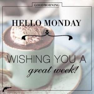 Good Morning Hello Monday