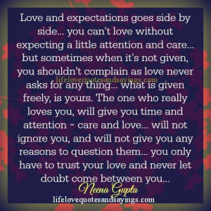 Love and expectations goes side by side.