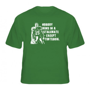 Tim Tebow Stalemate Quote Football T Shirt