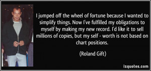 More Roland Gift Quotes