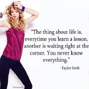 Taylor Swift Quote ~ Life 