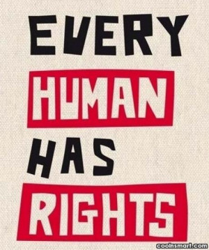 Equality Quote: Every human has rights.