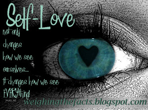 self love not only changes how we see ourselves it changes how we see ...