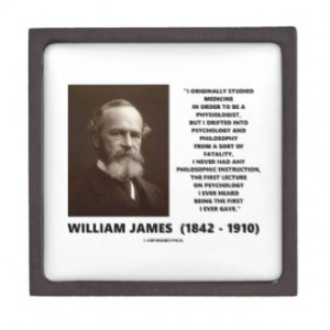 Medicine Psychology Philosophy William James Quote Premium Trinket ...