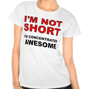 Not Short I'm Concentrated Awesome Funny Shirt