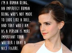 Emma Watson. | 29 Celebrities Saying Sensible Things About Body Image
