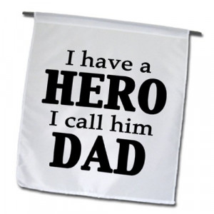EvaDane - Quotes - I Have a HERO I Call Him DAD Black - 12 x 18 inch ...
