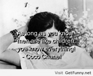 Coco Chanel - Quote about men